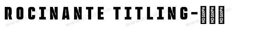 Rocinante Titling字体转换